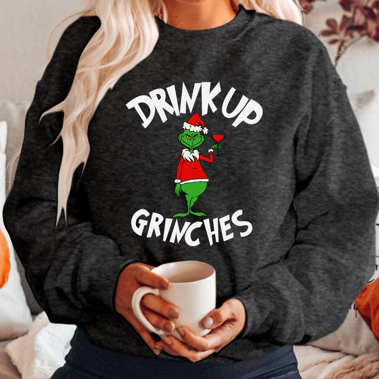 Drink up 2025 grinches sweater